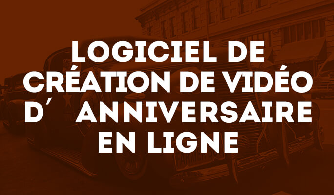 Logiciel De Creation De Video D Anniversaire En Ligne